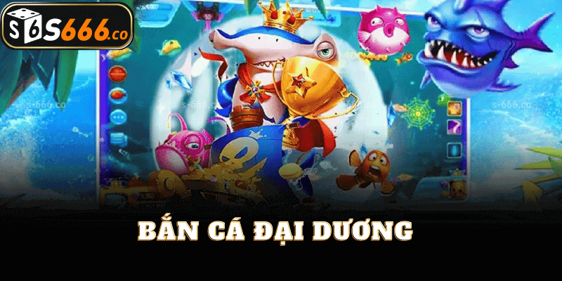 Tham Gia Bắn Cá Đại Dương