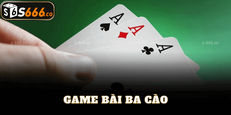 Hướng Dẫn Chơi Bài Ba Cào