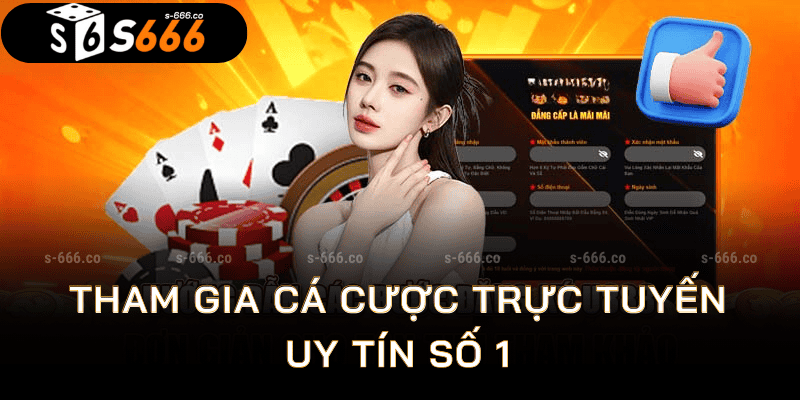 Tham gia cá cược giải trí ngay cả khi ngồi tại nhà cùng s666